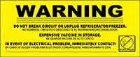 Warning - Do not break circuit or unplug sticker